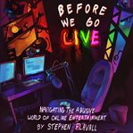 Before We Go Live cover image