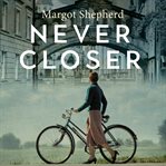 Never Closer