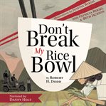 Don't Break My Rice Bowl cover image