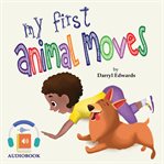 My First Animal Moves cover image