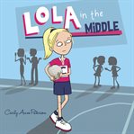 Lola in the Middle cover image