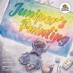 Juniper's Painting cover image