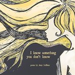 I know something you don't know cover image
