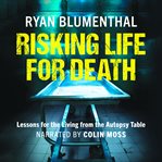 Risking Life for Death cover image