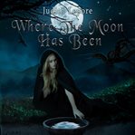 Where the Moon Has Been cover image