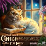 Cloud-Named-Chloe and Her Cat Louey cover image