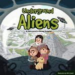 Underground Aliens: A Story of Hollow Earth cover image
