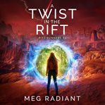 A Twist in the Rift cover image