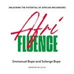 Afrifluence : unlocking the potential of African influencers cover image