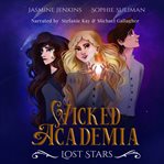Wicked Academia: Lost Stars : Lost Stars cover image