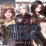 Trinity of the Hive cover image