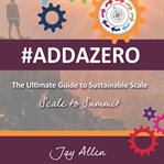 #ADDAZERO - the Ultimate Guide to Sustainable Scale cover image
