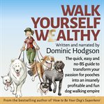 Walk Yourself Wealthy cover image