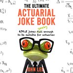 The Ultimate Actuarial Joke Book cover image