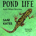 Pond life and other stories cover image