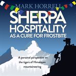 Sherpa Hospitality as a Cure for Frostbite cover image
