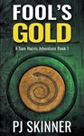Fool's Gold : An Enthralling Adventure In South America cover image