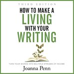 How to Make a Living With Your Writing cover image