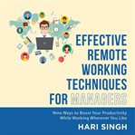 Effective Remote Working Techniques for Managers cover image
