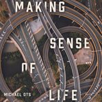 Making Sense of Life cover image