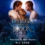 Omega Under the Moon cover image