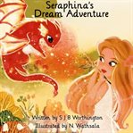 Seraphina's Dream Adventure cover image