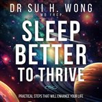 Sleep Better to Thrive cover image