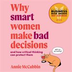 Why smart women make bad decisions cover image