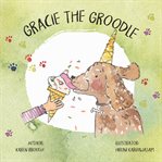 Gracie the Groodle cover image