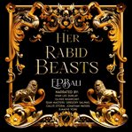 Her Rabid Beasts cover image