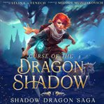 Curse of the Dragon Shadow cover image