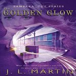 The golden glow, volume 1 cover image