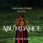 The Elven Stones: Abundance : Abundance cover image