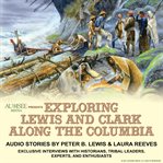 Exploring Lewis and Clark Along the Columbia cover image