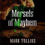 Morsels of mayhem cover image