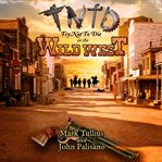 Try Not to Die: In the Wild West : In the Wild West cover image