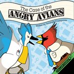 Case of the Angry Avians cover image