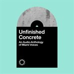 Unfinished Concrete cover image