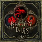 The beastly tales. The Completely Collection: Books 1 - 3 cover image