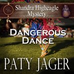 Dangerous dance : a Shandra Higheagle Mystery cover image