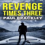 Revenge times three cover image