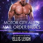 Motor City Alien Mail Order Brides Collection cover image