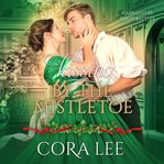 Kissing by the mistletoe cover image