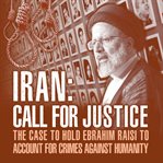 Iran: Call for Justice : Call for Justice cover image