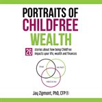 Portraits of childfree wealth cover image