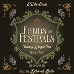 Fiends and Festivals cover image