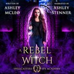 A rebel witch cover image