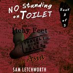 No Standing on Toilet and Other Itchy Feet Travel Tales cover image