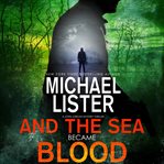 And the sea became blood cover image