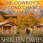 The Cowboy's Second Chance Family cover image